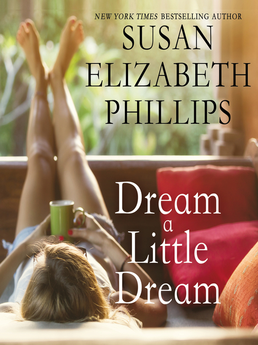 Title details for Dream a Little Dream by Susan Elizabeth Phillips - Wait list